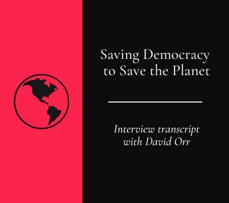 Transcript: Saving Democracy to Save the Planet post image