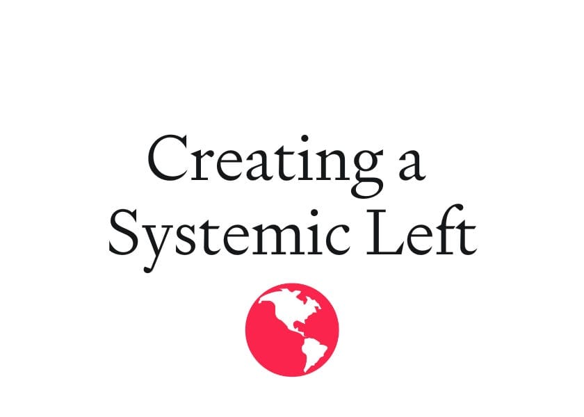 Creating a Systemic Left post image
