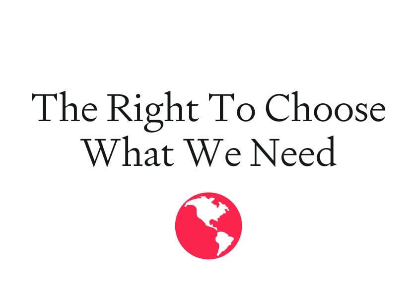 The Right To Choose What We Need post image