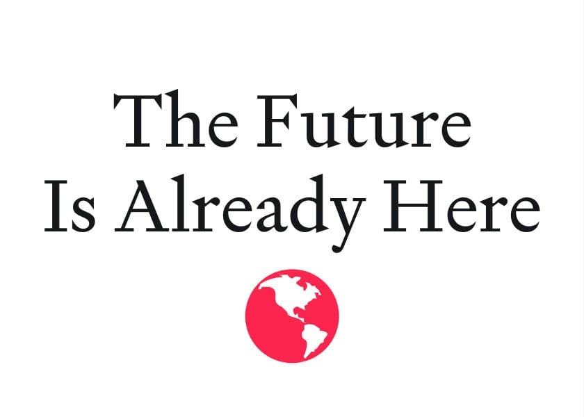 The Future Is Already Here post image