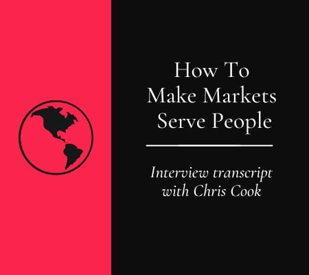 Transcript: How To Make Markets Serve People post image